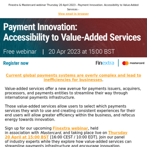 Finextra find out how value-added services can streamline complicated payments infrastructure