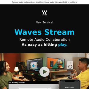 NEW! Waves Stream - DAW Audio Sharing Service - Access Now »
