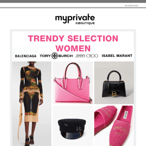 ⚡ Trendy Selection Women: Balenciaga, Tory Burch, Jimmy Choo, Isabel Marant...
