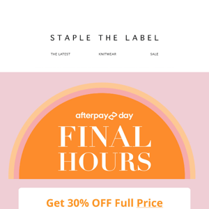 Final Hours | Afterpay Day Ends Midnight
