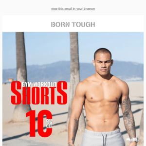 Born Tough Men's Workout Shorts - Get 10% Off