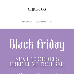 Next 10 ORDERS Receive FREE Luxe Trouser