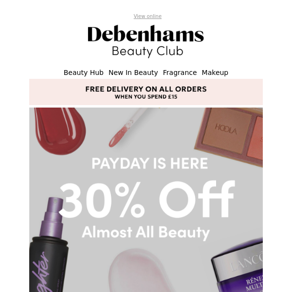 Your payday Beauty treat has arrived Debenhams Ireland + FREE delivery