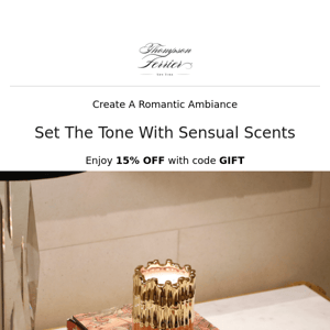 The Art Of Seduction With Thompson Ferrier Candles