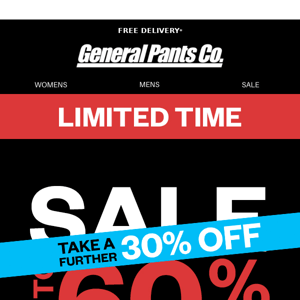 Don't miss EXTRA 30% OFF* SALE.