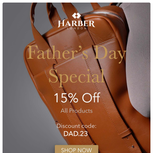 Father's Day Special! 15% Off   |  Harber London