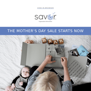 The Mother’s Day Sale Starts Now!