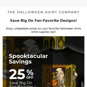 Save BIG on fan-favorite designs