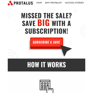 A Protalus Subscription is the Best Way to Save Year Round