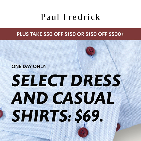 $69 shirts, regularly $125, one day only.