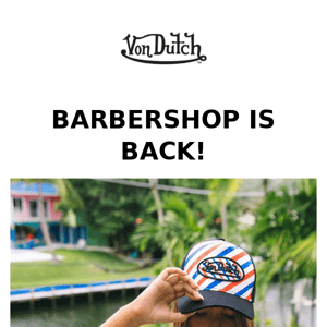 BARBERSHOP IS BACK!