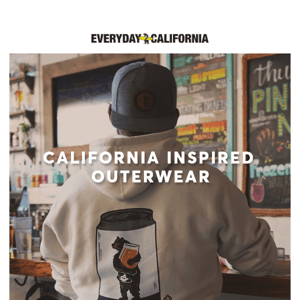 We have the perfect jacket for you Everyday California