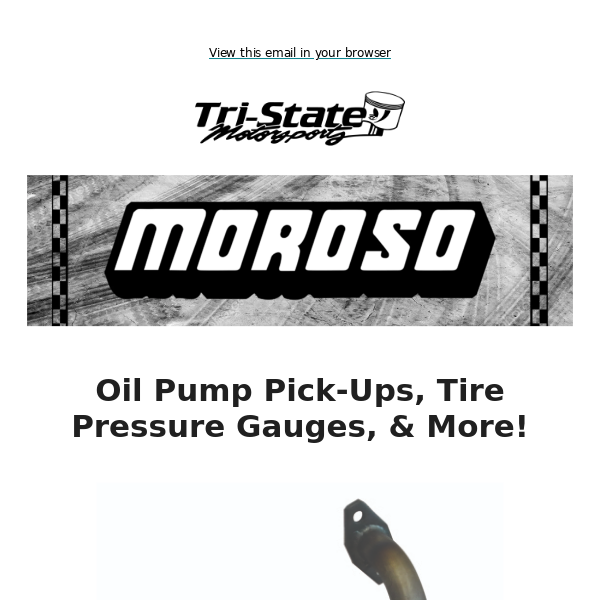 Moroso Oil Pump Pick-Ups & More In Stock!