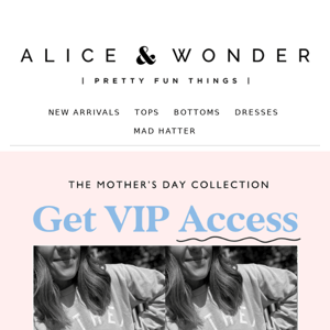🚨Mother's Day VIP🚨 - Sign Up Now & Get Early Access Tomorrow Night