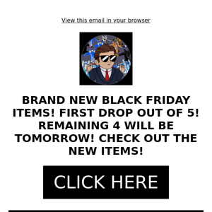 FIRST BLACK FRIDAY DROP!