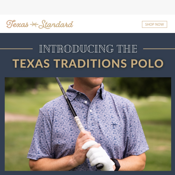 Introducing The Texas Traditions Polo