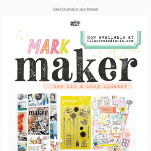 Mark Maker + Shop Update IS HERE!!!