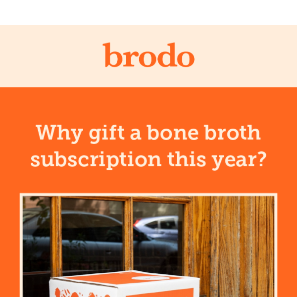 Why gift a Brodo subscription? 🎁