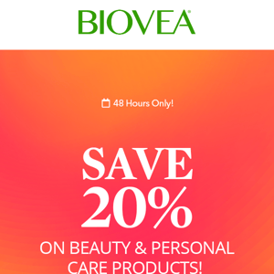 20% off ALL Beauty & Personal Care! 48 hours only!