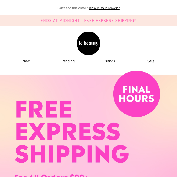 FINAL HOURS: Free Express Shipping!* 💨