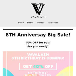 40% OFF😍 Celebrate VAVALASH 8th Birthday Toghther💝