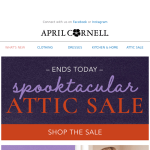 Boo! Sale ends TODAY! Shop the Spooktacular Attic Sale before it’s over!