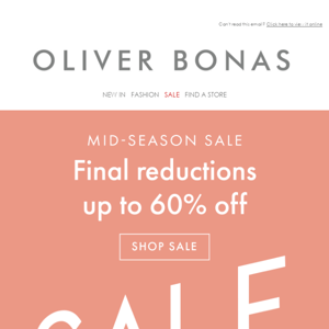 SALE final reductions | Now up to 60% off​