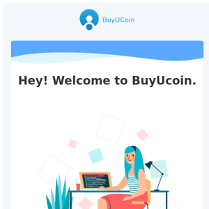Start Trading with BuyUcoin! | 2022-08-08 07:29:16 (UTC)