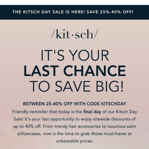 LAST CALL: Shop The Kitsch Day Sale before it's over!