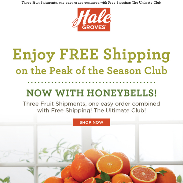 Enjoy FREE Shipping on the Peak of the Season Club: Now with Honeybells! 🍊