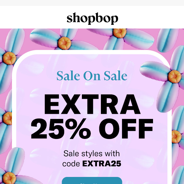 Sale on SALE: extra 25% off