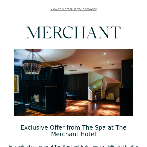 Get Summer Ready with this exclusive offer from The Spa at The Merchant Hotel