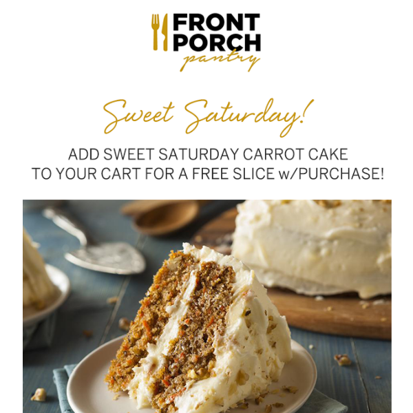 FREE Sweet Saturday Carrot Cake Is Running Out! Get It NOW!