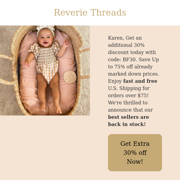 Reverie ThreadsGet an EXTRA 30% off today! Save Up to 75% off already marked down prices.
