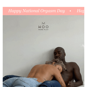 Happy Orgasm Day 💦