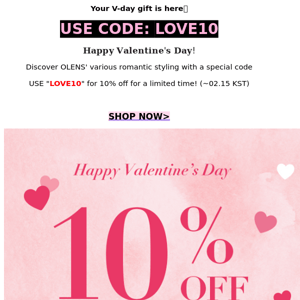 [Only for 2DAYS🔥]10% OFF Valentine's Day Code✨