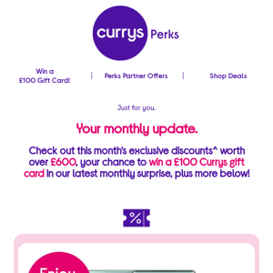 Your Member-only Perks for March: want to win a £100 Currys Gift Card?