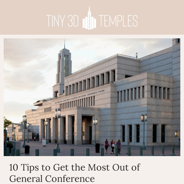 10 Tips to Get the Most Out of General Conference