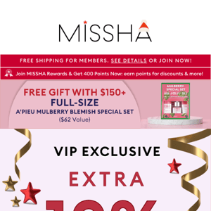 LAST.DAY. Don’t miss out on VIP Extra 10% Off!