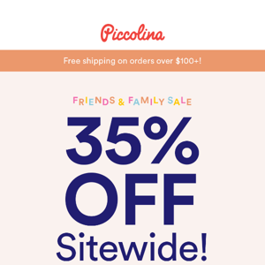 Ends tomorrow: 35% off sitewide!