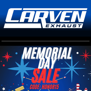 Carven Exhaust Memorial Day 15% Off SALE!