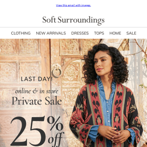 LAST DAY: 25% off Private Sale!