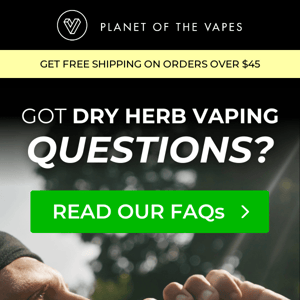 🤔 Got any dry herb vaping questions?