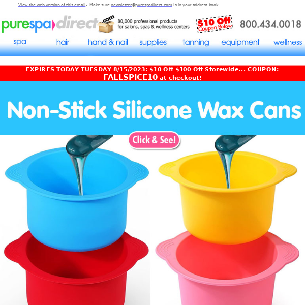 Pure Spa Direct! ENDS TODAY 8/15: $10 Off Storewide Coupon - ALSO, Check Out These Amazing Wax "Tins" Made of Non-Stick Silicone