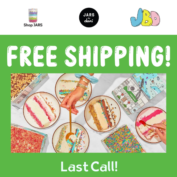 Last call for Free Shipping!