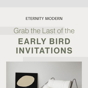 Last Chance to Join The Early Bird Club!