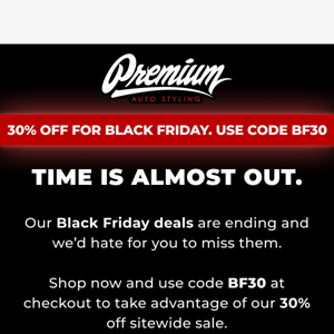 HURRY! Black Friday deals are ending... ⏰
