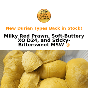 New Durian Types Back in Stock - Must Try! 😍