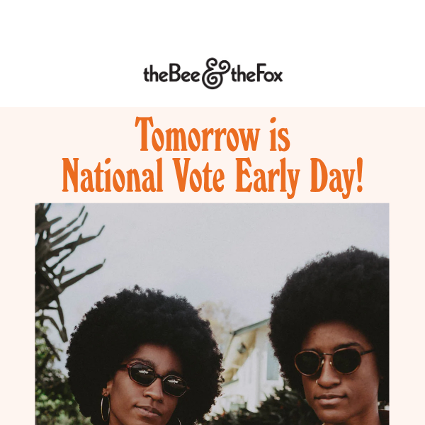 Tomorrow is National Vote Early Day 🗳