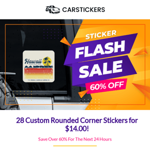 FLASH SALE! Save 60% On These Custom Stickers!